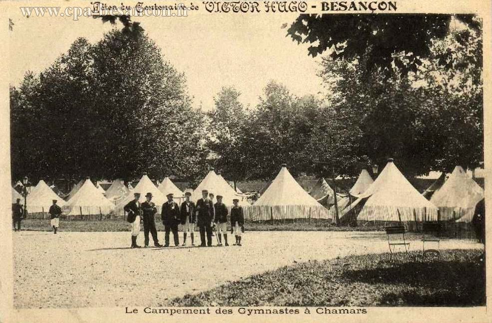 Fêtes du Centenaire de VICTOR HUGO - BESANÇON - Le Campement des Gymnastes à Chamars